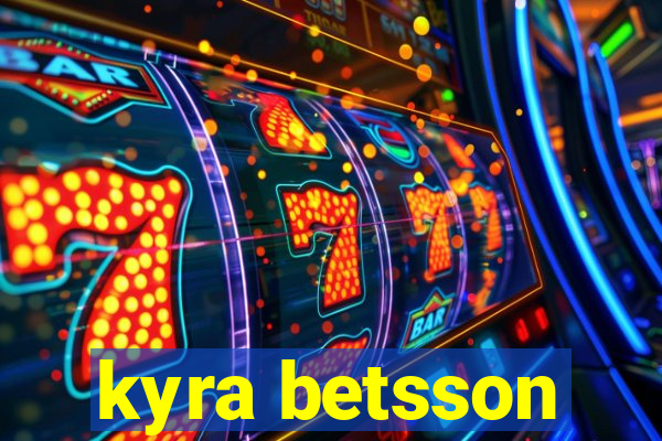 kyra betsson