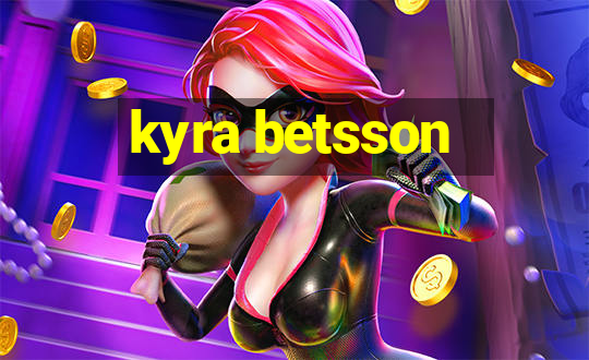 kyra betsson