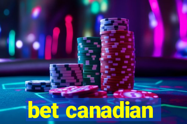 bet canadian