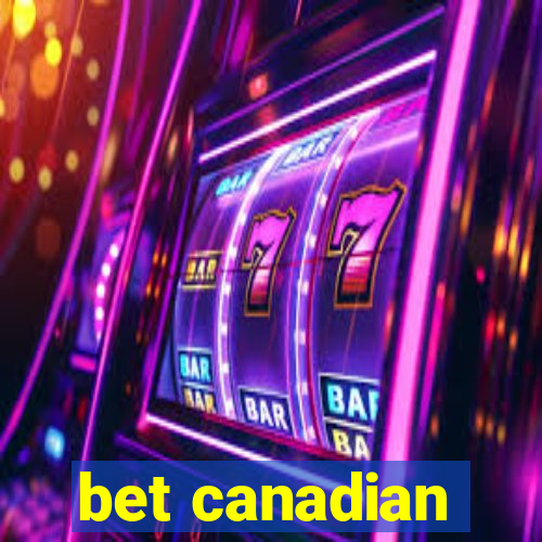 bet canadian