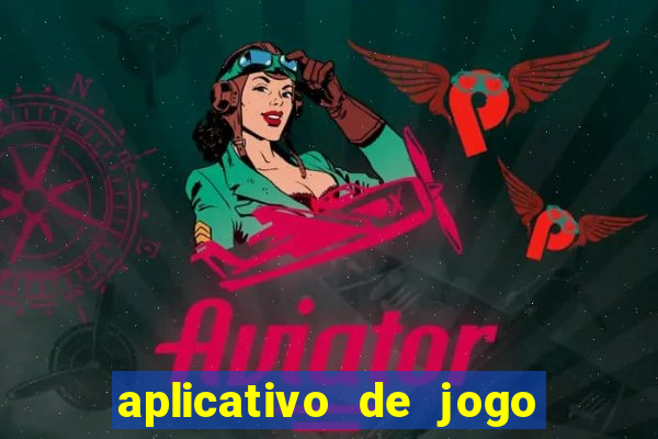 aplicativo de jogo que ganha dinheiro na hora