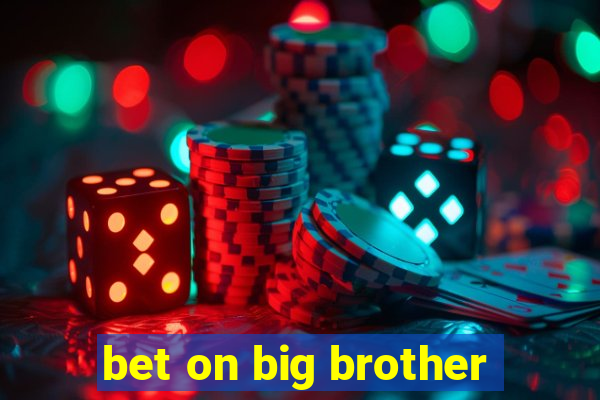 bet on big brother