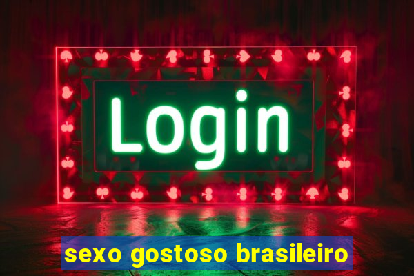 sexo gostoso brasileiro