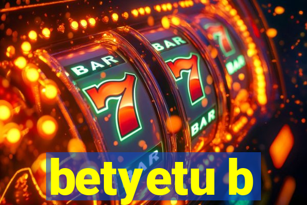 betyetu b