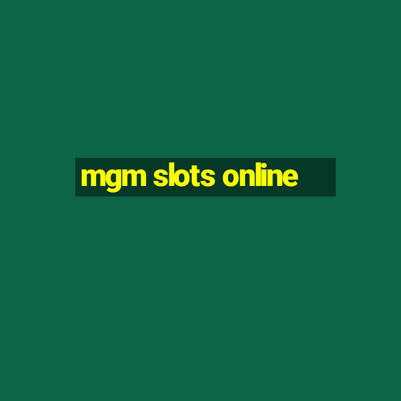 mgm slots online