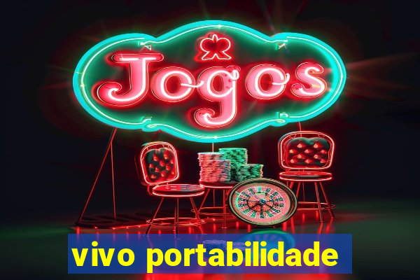 vivo portabilidade