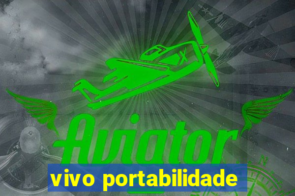 vivo portabilidade