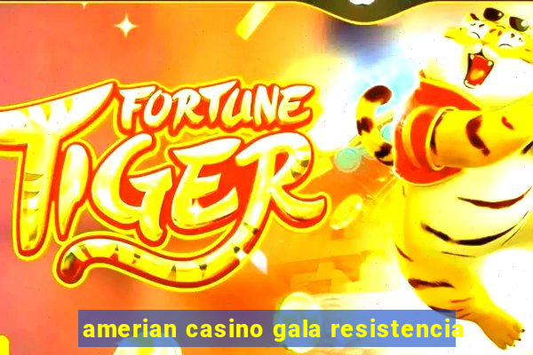 amerian casino gala resistencia