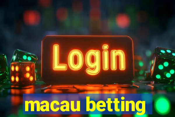 macau betting