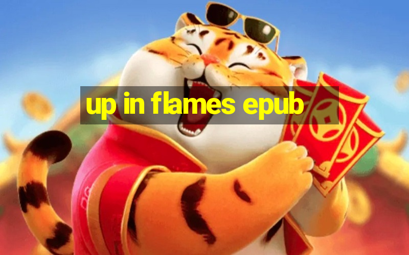 up in flames epub