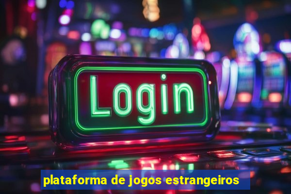 plataforma de jogos estrangeiros