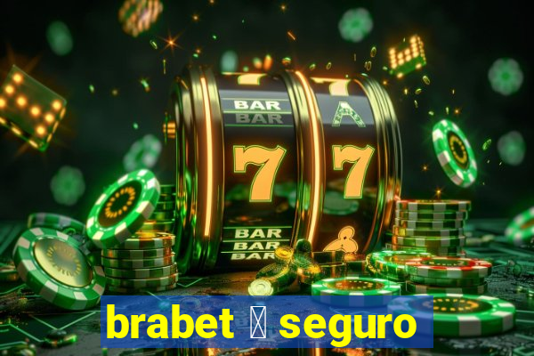 brabet 茅 seguro