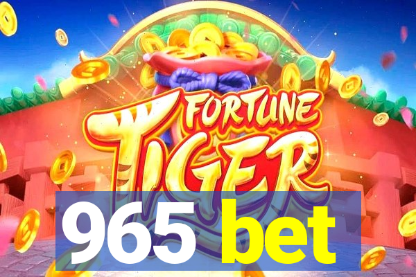 965 bet