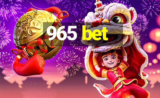 965 bet