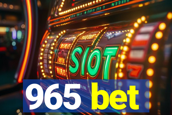 965 bet