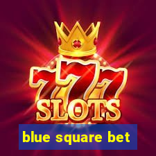 blue square bet