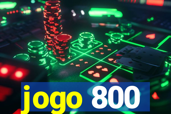 jogo 800