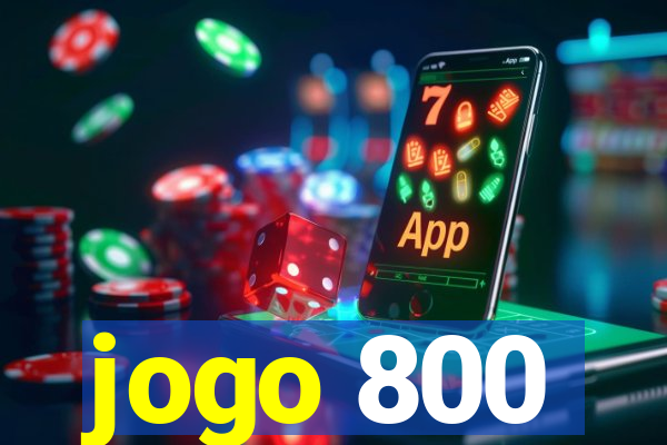 jogo 800