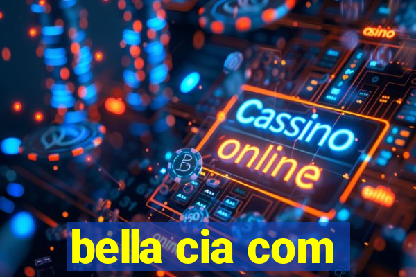 bella cia com