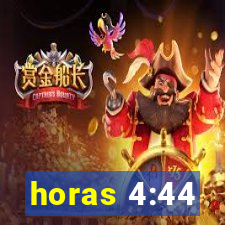 horas 4:44