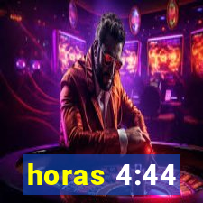 horas 4:44