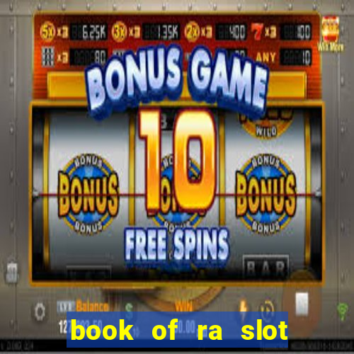 book of ra slot free play