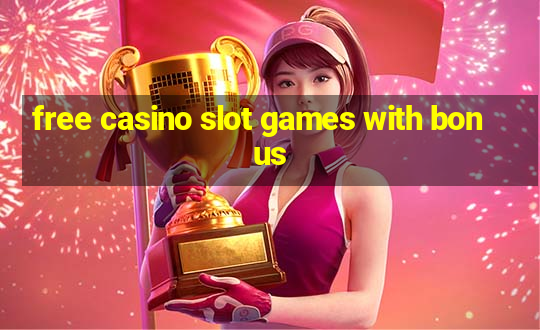 free casino slot games with bonus