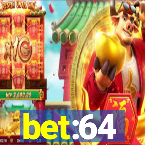 bet:64