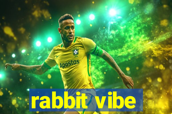 rabbit vibe