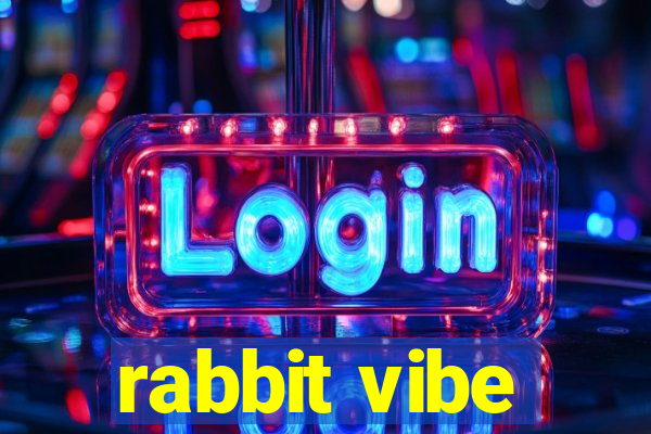 rabbit vibe