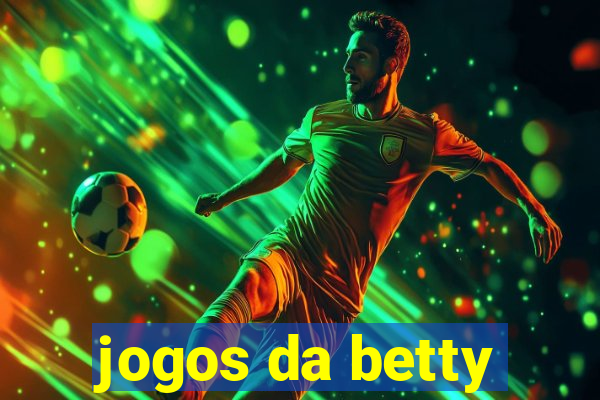 jogos da betty