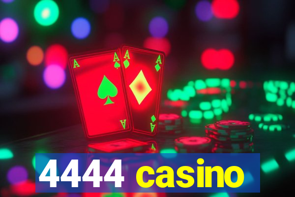 4444 casino