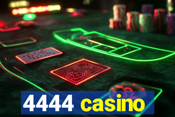 4444 casino