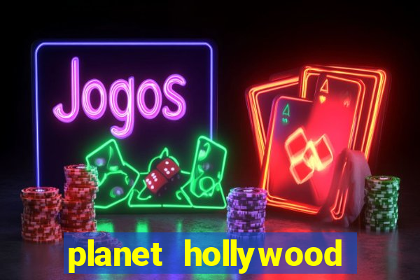 planet hollywood and casino las vegas