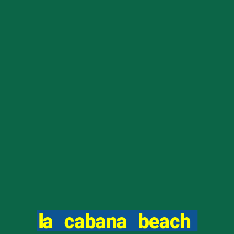 la cabana beach and casino aruba