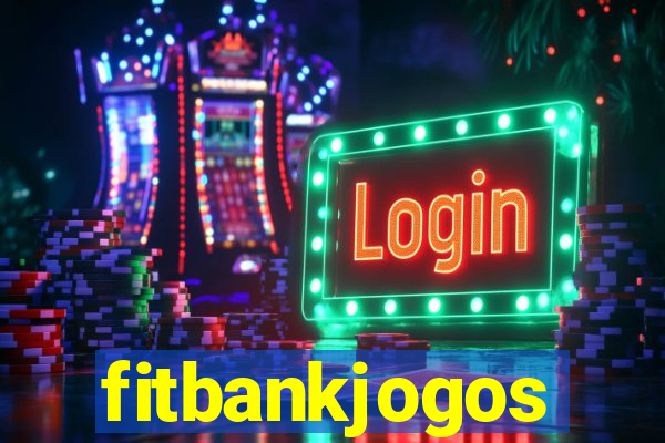 fitbankjogos