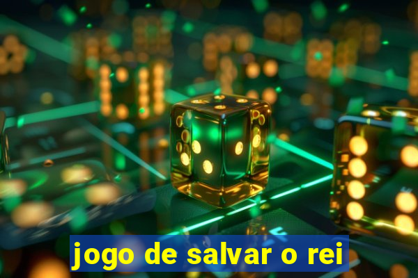 jogo de salvar o rei