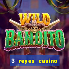 3 reyes casino juegos populares login