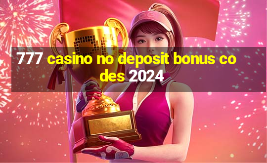 777 casino no deposit bonus codes 2024