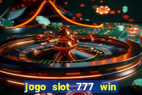 jogo slot 777 win paga mesmo