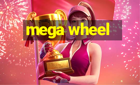 mega wheel