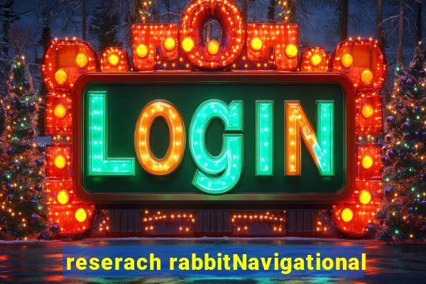 reserach rabbitNavigational