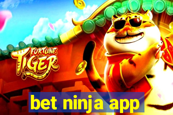 bet ninja app