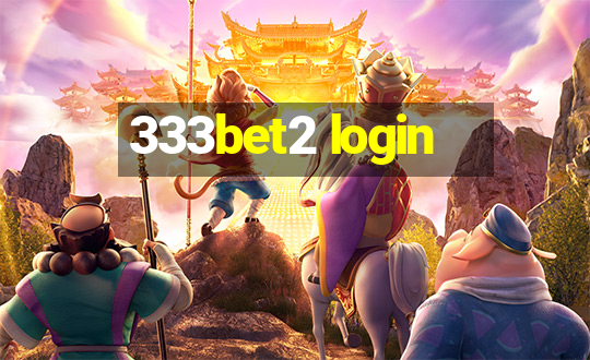 333bet2 login