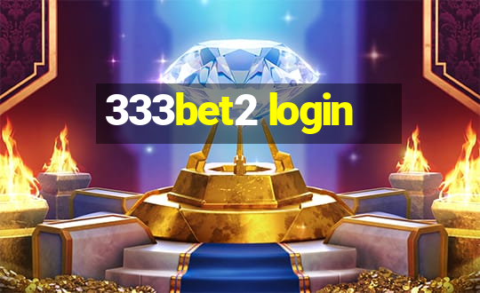 333bet2 login