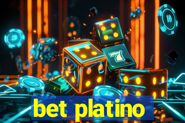 bet platino