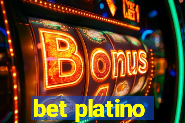 bet platino