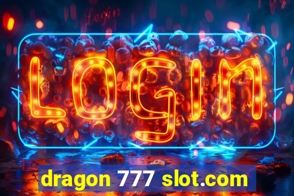 dragon 777 slot.com