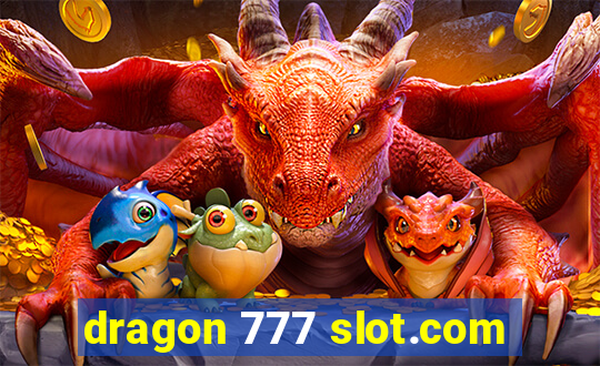 dragon 777 slot.com