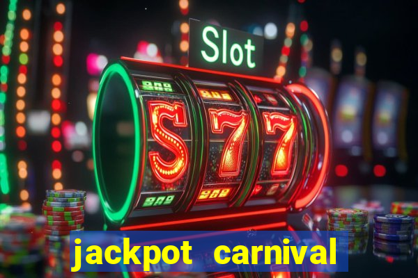 jackpot carnival slot jiló